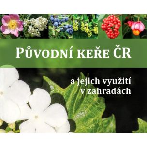 brožura Původní keře ČR a jejich využití v zahradách